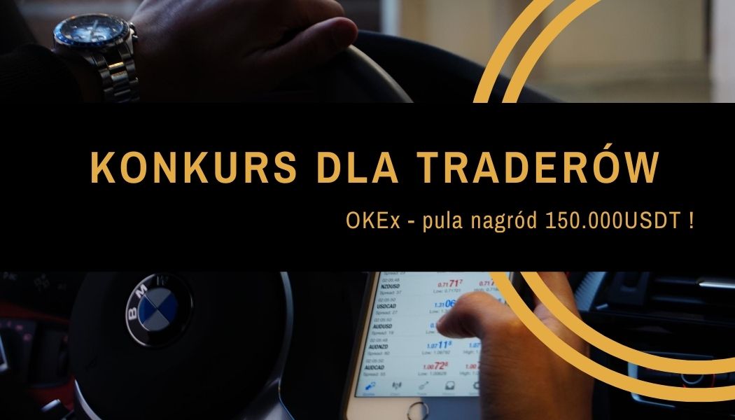 OKEX – Konkurs tradingowy o puli nagród 150.000 USDT!